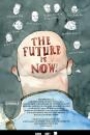 FUTURE IS NOW!, THE