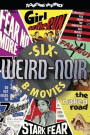 WEIRD NOIR SIX B-MOVIES