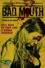 BAD MOUTH
