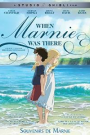 WHEN MARNIE WAS THERE