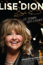 LISE DION: LE TEMPS QUI COURT