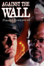 AGAINST THE WALL