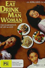 EAT DRINK MAN WOMAN