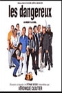 DANGEREUX, LES