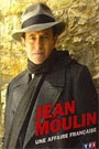JEAN MOULIN - UNE AFFAIRE FRANÇAISE
