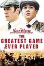 GREATEST GAME EVER PLAYED, THE