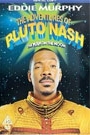 ADVENTURES OF PLUTO NASH, THE