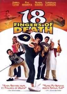 18 FINGERS OF DEATH!