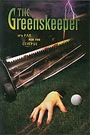 GREENSKEEPER, THE