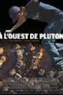 A L'OUEST DE PLUTON
