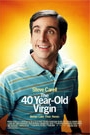 40 YEAR-OLD VIRGIN, THE