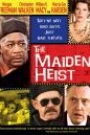 MAIDEN HEIST, THE
