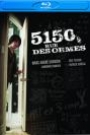 5150, RUE DES ORMES (BLU-RAY)
