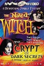 NAKED WITCH, THE  / CRYPT OF DARK SECRETS