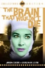 BRAIN THAT WOULDN'T DIE, THE