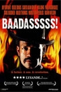 BAADASSSSS!
