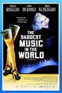 SADDEST MUSIC IN THE WORLD, THE