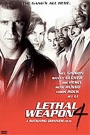 LETHAL WEAPON 4
