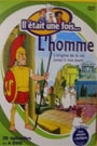 IL ETAIT UNE FOIS... L'HOMME: DISQUE 2
