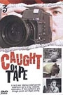CAUGHT ON TAPE VOL.3