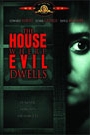 HOUSE WHERE EVIL DWELLS, THE