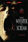 FROM A WHISPER TO A SCREAM