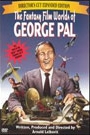 FANTASY FILM WORLDS OF GEORGE PAL, THE