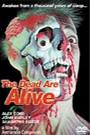 DEAD ARE ALIVE, THE