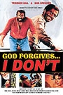 GOD FORGIVES... I DON'T