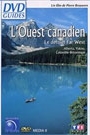 OUEST CANADIEN - LE DERNIER FAR WEST (ALBERTA, YUKON, BC)