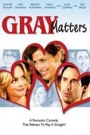 GRAY MATTERS