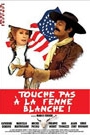 TOUCHE PAS A LA FEMME BLANCHE