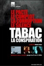 TABAC, LA CONSPIRATION
