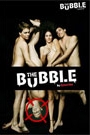 BUBBLE, THE