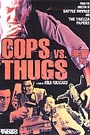 COPS VS. THUGS