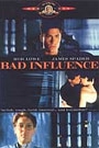 BAD INFLUENCE