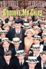GOODBYE, MR. CHIPS
