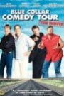 BLUE COLLAR COMEDY TOUR - THE MOVIE