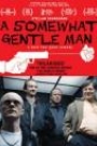A SOMEWHAT GENTLE MAN