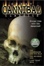 GREAT CANNIBAL CLASSICS