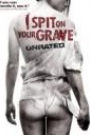 I SPIT ON YOUR GRAVE (2010)