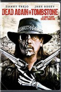 DEAD AGAIN IN TOMBSTONE