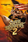 SUPER TROOPERS 2
