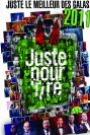 JUSTE POUR RIRE: JUSTE LE MEILLEUR DES GALAS 2011