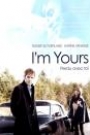 I'M YOURS