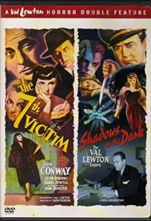 7TH VICTIM, THE / SHADOWS DARK - THE VAL LEWTON LEGACY