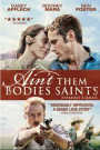 AIN'T THEM BODIES SAINTS
