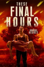THESE FINAL HOURS