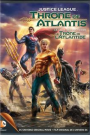 JUSTICE LEAGUE: THRONE OF ATLANTIS