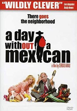 A DAY WITHOUT A MEXICAN